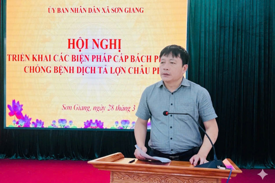 Chủ tịch UBND Sơn Giang chỉ đạo quyết liệt phòng, chống dịch tả lợn Châu Phi