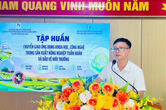 Sơn Giang: Tập huấn ứng dụng khoa học, công nghệ trong sản xuất nông nghiệp tuần hoàn