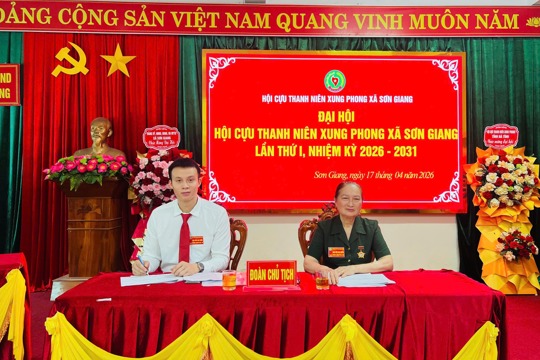 ĐẠI HỘI HỘI CỰU THANH NIÊN XUNG PHONG XÃ SƠN GIANG LẦN THỨ I, NHIỆM KỲ 2026–2031