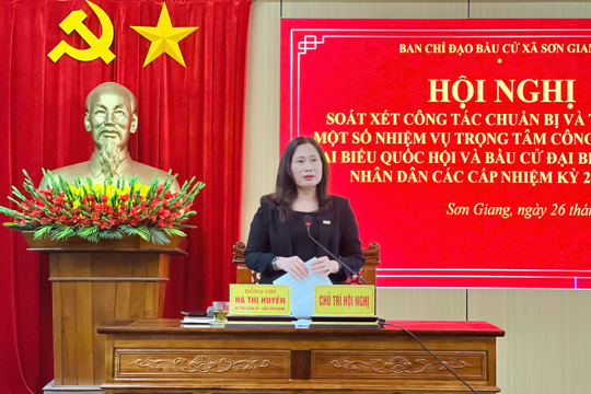 BCĐ bầu cử xã Sơn Giang: Soát xét, triển khai nhiệm vụ trọng tâm chuẩn bị bầu cử đại biểu Quốc hội khóa XVI và HĐND các cấp 